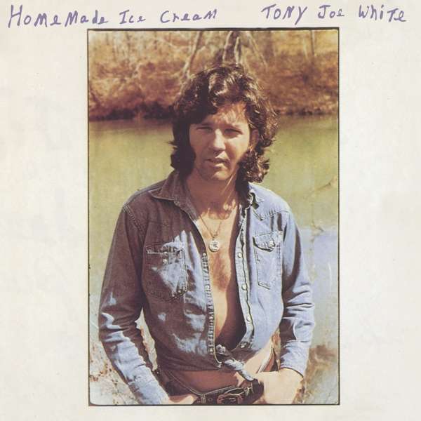 CD Tony Joe White - Home Made Ice Cream