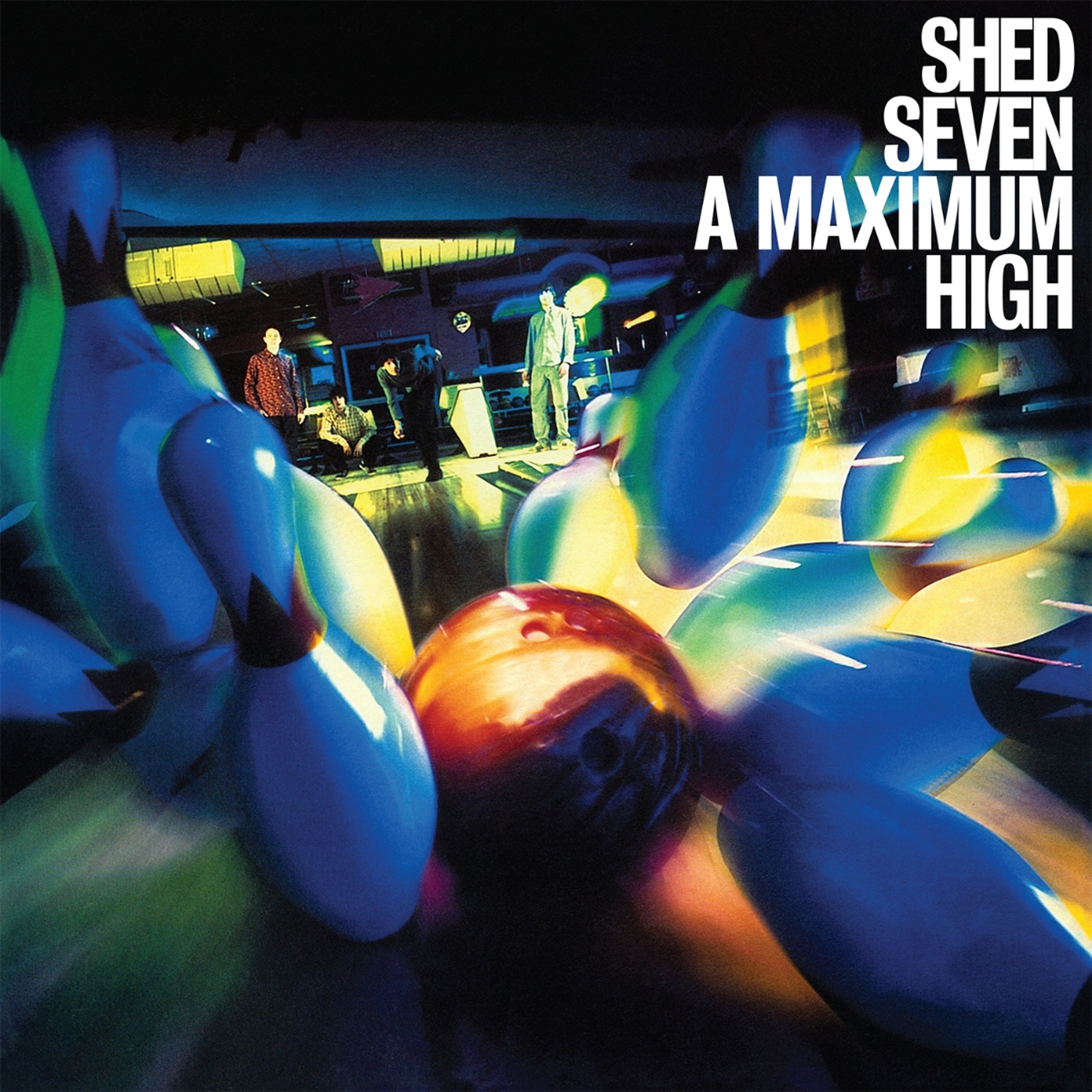 Vinyl Shed Seven - A MAXIMUM HIGH