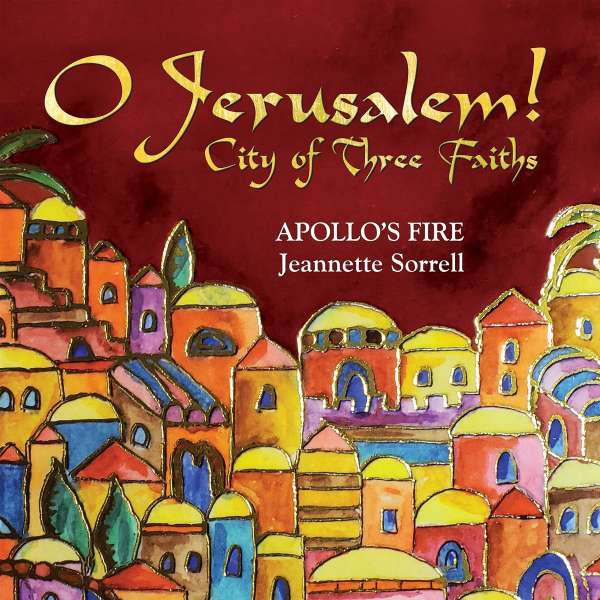 CD Apollo's Fire - O Jerusalem! City of Three Faiths