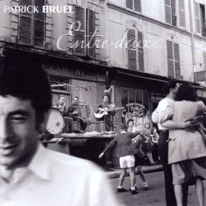 CD Patrick Bruel - Entre Deux
