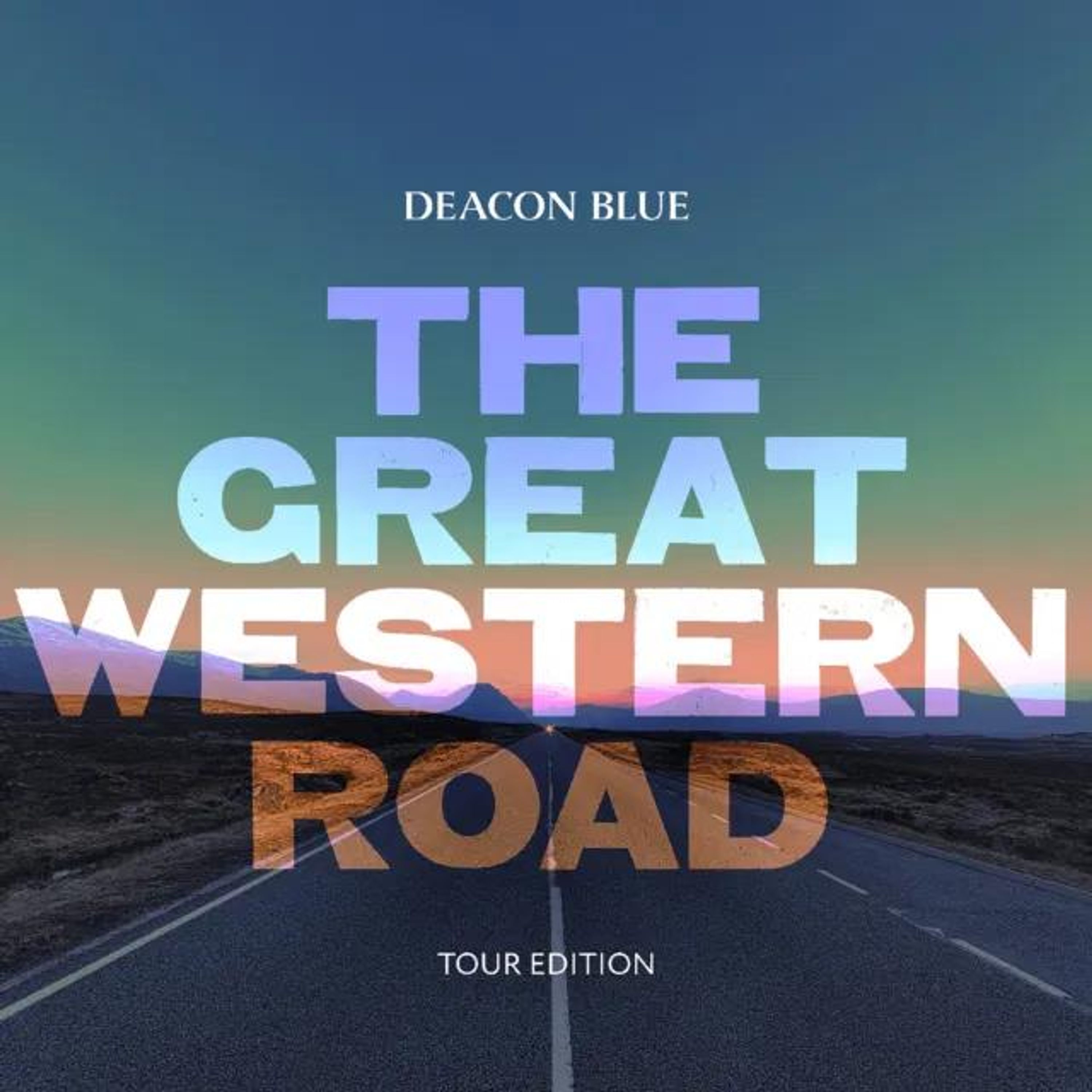 CD Deacon Blue - THE GREAT WESTERN ROAD
