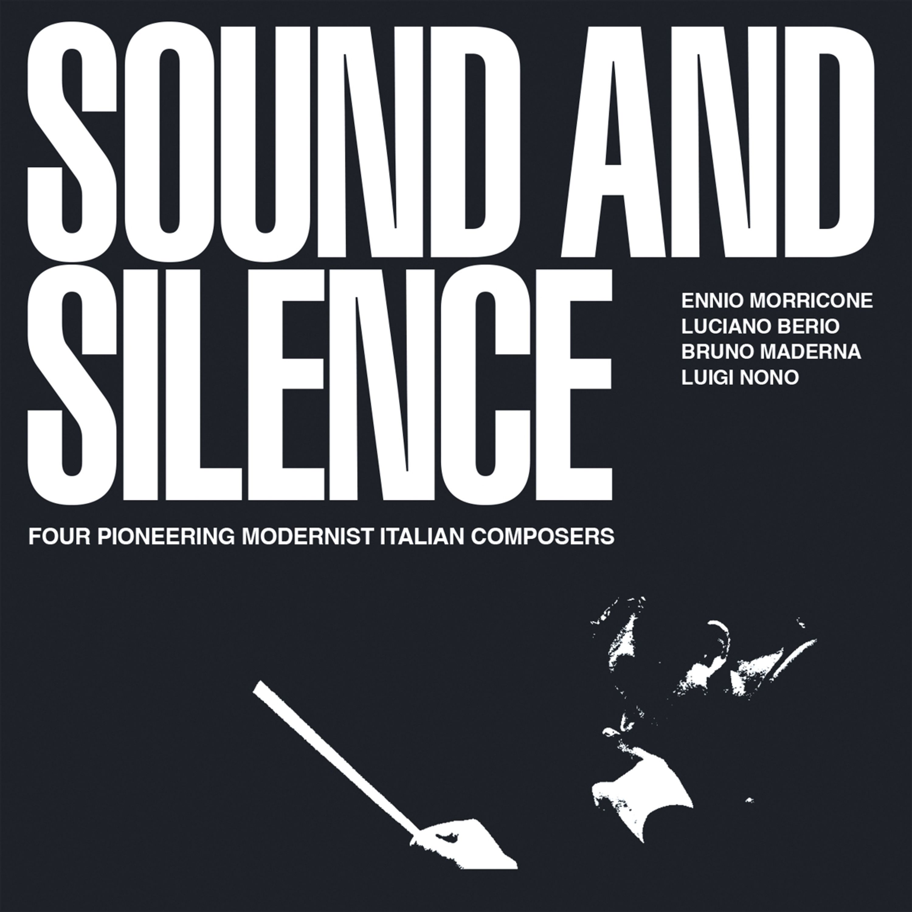 CD Ennio Morricone - SOUND AND SILENCE - FOUR PIONEERING MODERNIST ITALIAN COMPOSERS