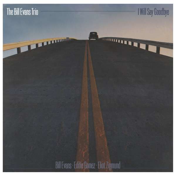 CD Bill Evans - I WILL SAY GOODBYE