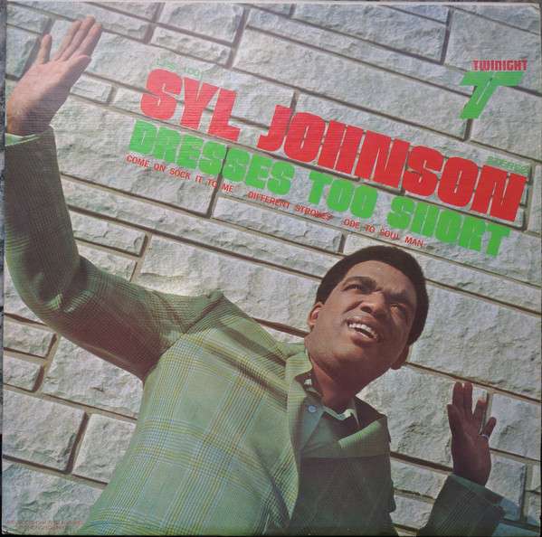 Vinyl Syl Johnson - DRESSES TOO SHORT