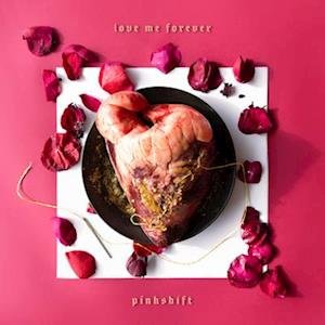 Vinyl Pinkshift - LOVE ME FOREVER