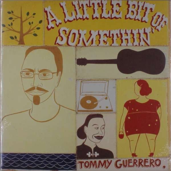 Vinyl Tommy Guerrero - LITTLE BIT OF SOMETHIN'
