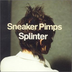 CD Sneaker Pimps - SPLINTER