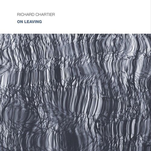 CD Richard Chartier - ON LEAVING