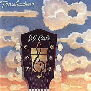 CD J.J. Cale - TROUBADOUR