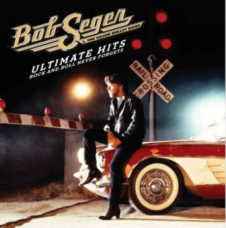 CD Bob Seger & The Silver Bullet Band - ULTIMATE HITS: ROCK AND ROLL NEVER FORGETS