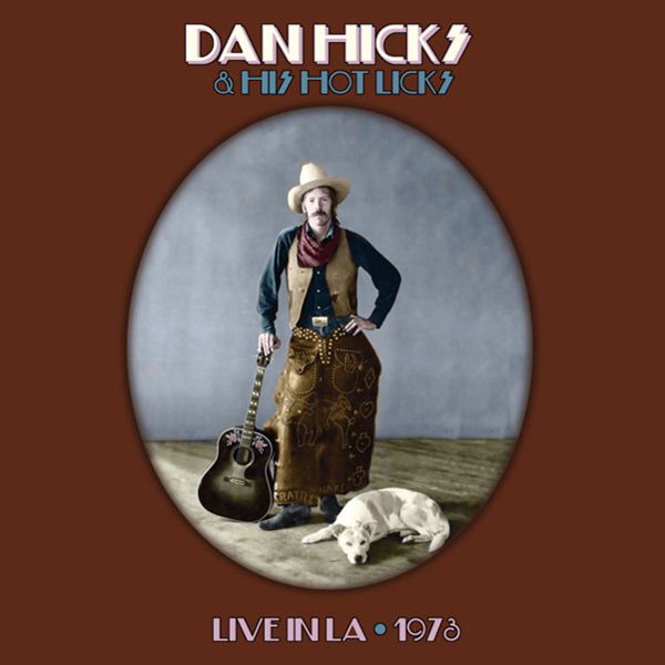 CD Dan Hicks and His Hot Licks - HOT LICKS LIVE