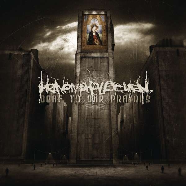 Vinyl Heaven Shall Burn - Deaf To Our Prayers (Re-Issue 2021)