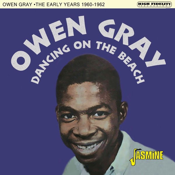 CD Owen Gray - DANCING ON THE BEACH - THE EARLY YEARS 1960-62