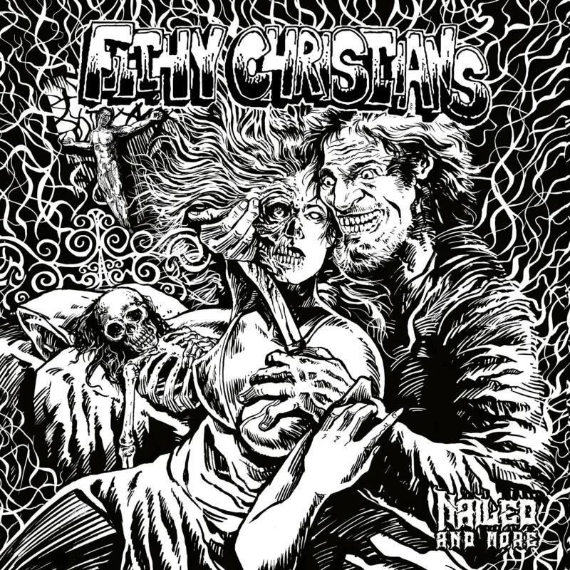 CD Filthy Christians - NAILED, AND MORE