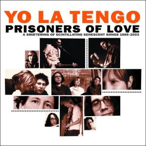 CD Yo La Tengo - PRISONERS OF LOVE -2CD-