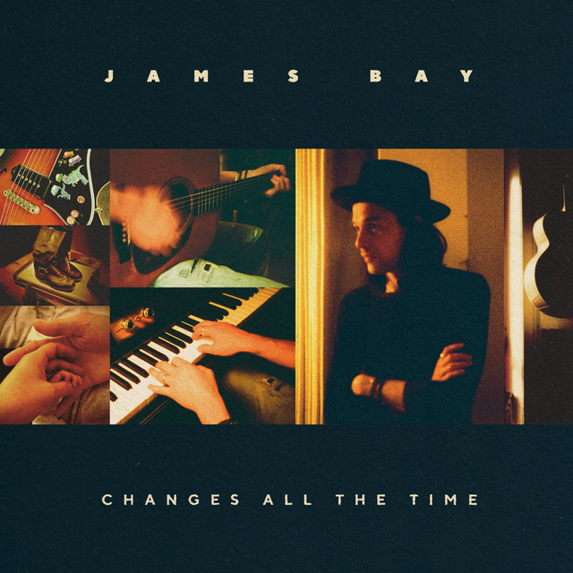 CD James Bay - Changes All the Time