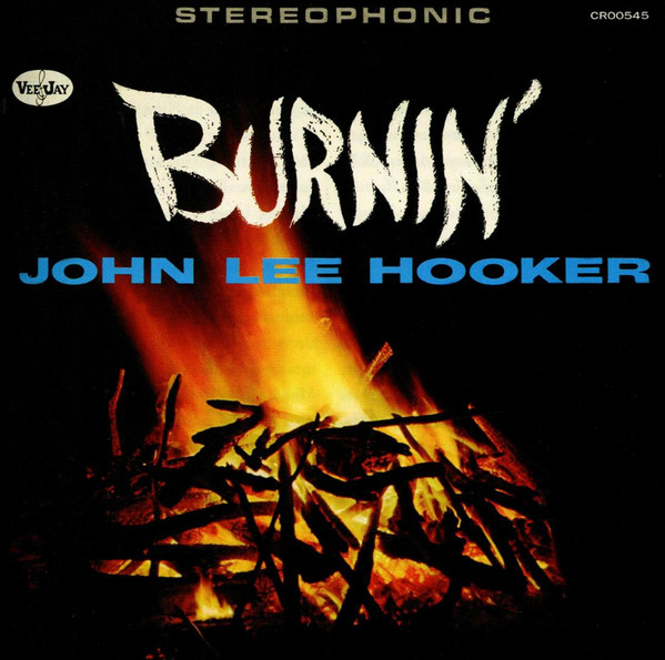 CD John Lee Hooker - Burnin' (Remastered)