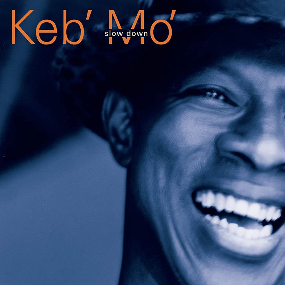 CD Keb' Mo' - Slow Down
