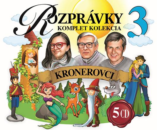 CD Kronerovci - Rozprávky Kompletná Kolekcia 3