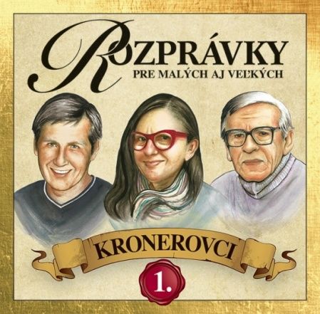 CD Kronerovci - Rozprávky pre malých aj veľkých 1.