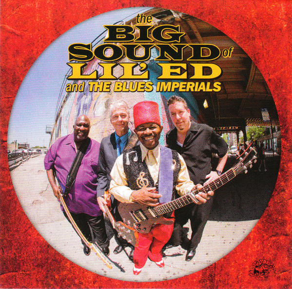 CD Lil' Ed & The Blues Imperials - The Big Sound Of Lil' Ed And The Blues Imperials