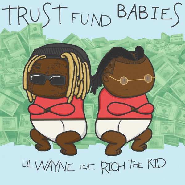 CD Lil Wayne - feat. Rich The Kid - Trust Fund Babies