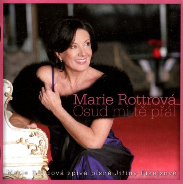 CD Marie Rottrová - Osud Mi Tě Přál