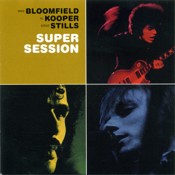 CD Mike Bloomfield - Mike Bloomfield, Al Kooper, Steve Stills - Super Session