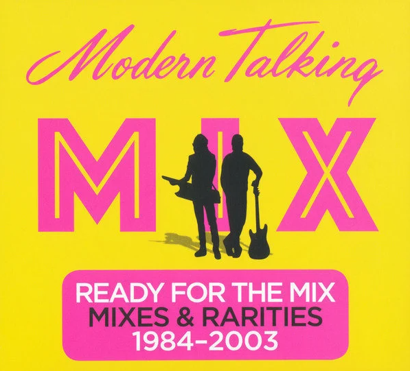CD Modern Talking - Ready For The Mix (Mixes & Rarities 1984-2003)