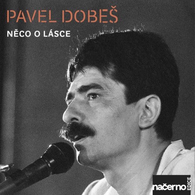 CD Pavel Dobeš - Něco o lásce