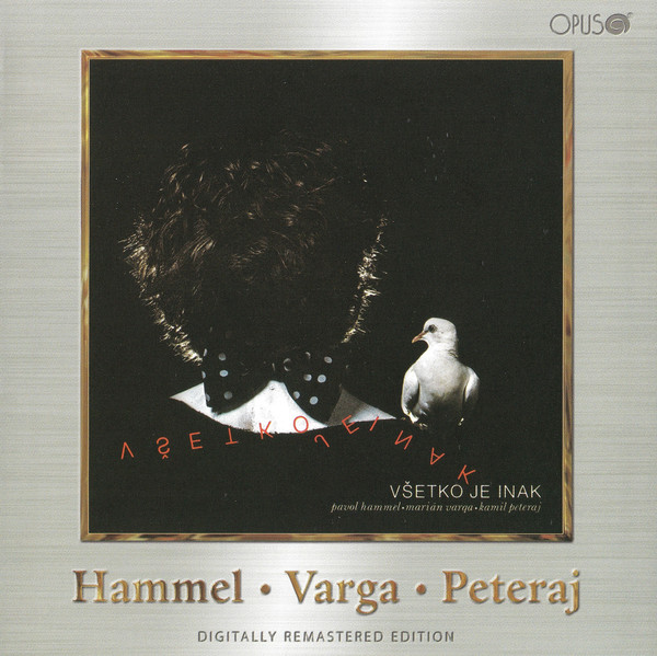 CD Pavol Hammel - Marián Varga, Kamil Peteraj - Všetko Je Inak