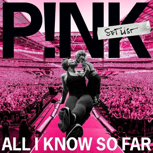 CD Pink - All I Know So Far: The Setlist