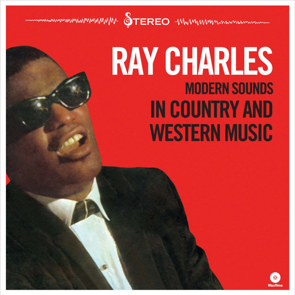 Vinyl Ray Charles - Modern Sounds In Country And Western Music (WaxTime Label)