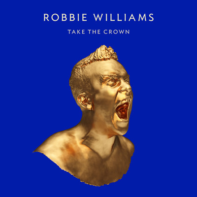 CD Robbie Williams - Take The Crown (Island Records)