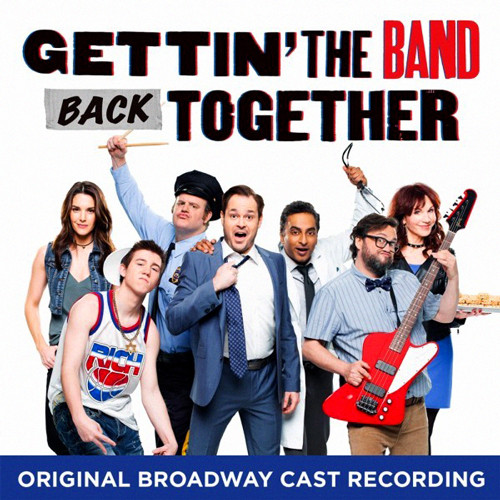 CD Soundtrack - Gettin' The Band Back Together Cast (Original Broadway Cast Recording)