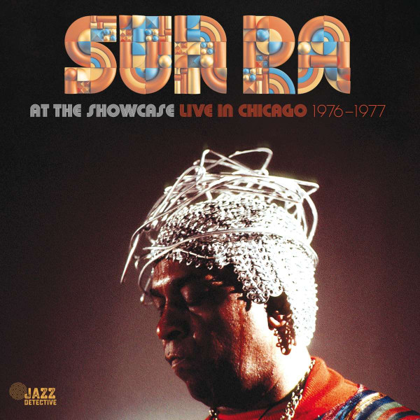 Vinyl Sun Ra - At The Showcase: Live In Chicago 1976-1977 (Deluxe Edition) (Numbered)