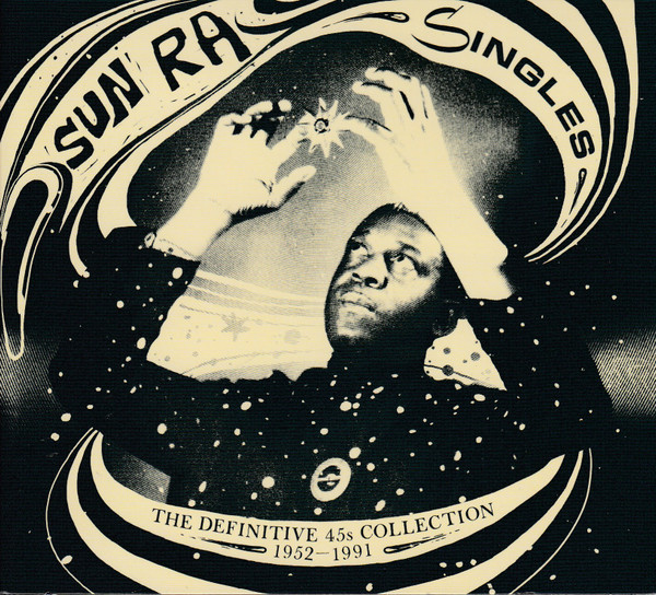 CD Sun Ra - Singles (The Definitive 45s Collection 1952–1991)