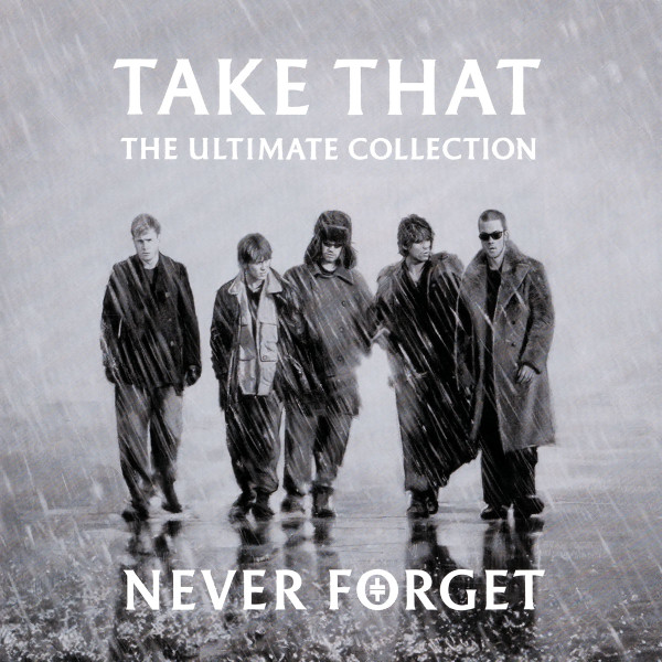 CD Take That - Never Forget: The Ultimate Collection