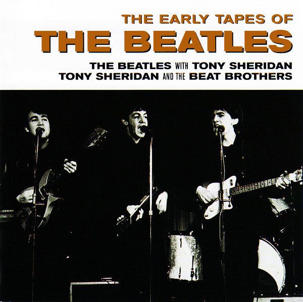 CD The Beatles - With Tony Sheridan, Tony Sheridan And The Beat Brothers - The Early Tapes Of The Beatles