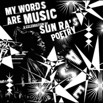 CD Výberovka - My Words Are Music: (A Celebration Of Sun Ra'S Poetry)