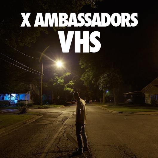 CD X Ambassadors - VHS